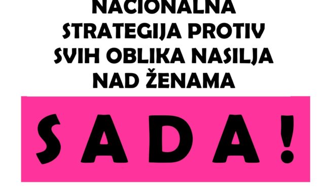 Ženska mreža Hrvatske traži od Vlade Republike Hrvatske i Hrvatskog sabora usvajanje Nacionalne strategije protiv svih oblika nasilja nad ženama